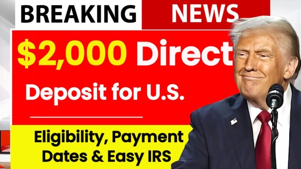 $2,000 Direct Deposit for U.S. Citizens December 2025: Eligibility, Payment Dates & Easy IRS Steps