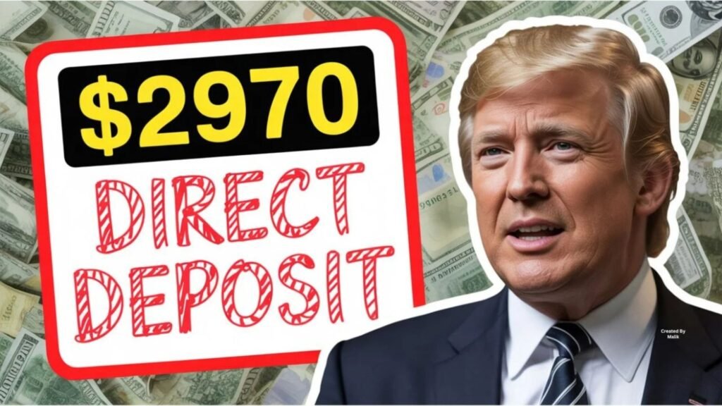 $2970 Direct Deposit 2025: Know Eligibility & Payment Dates