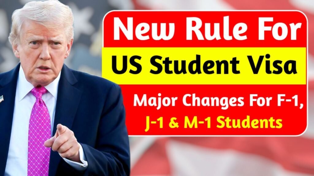New Rule for US Student Visas: Trump Announces Major Changes for F-1, J-1, and M-1 StudentsNew Rule for US Student Visas: Trump Announces Major Changes for F-1, J-1, and M-1 Students